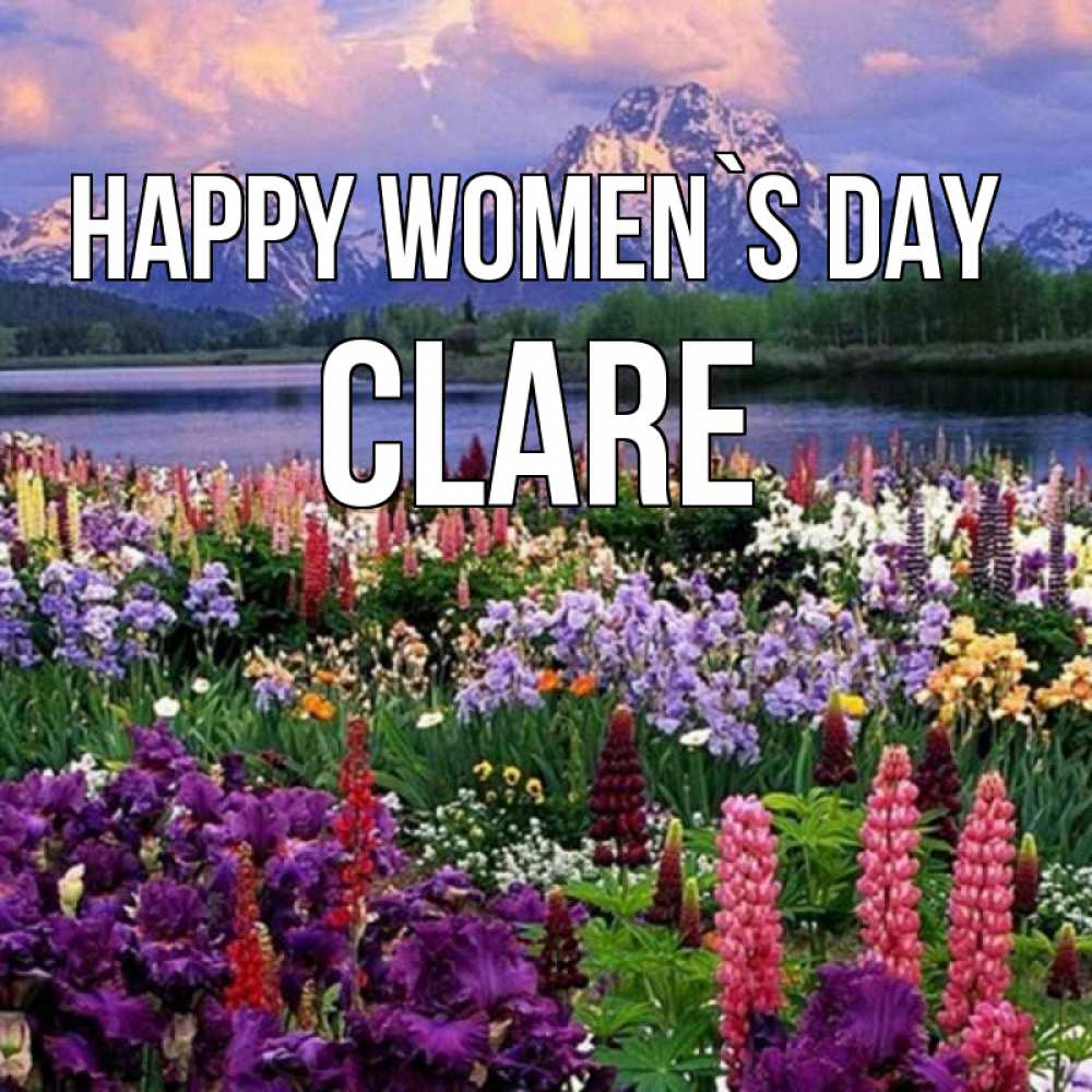 Greetings card с именем, Clare happy women`s day международный женский день Greetings with text for free download 